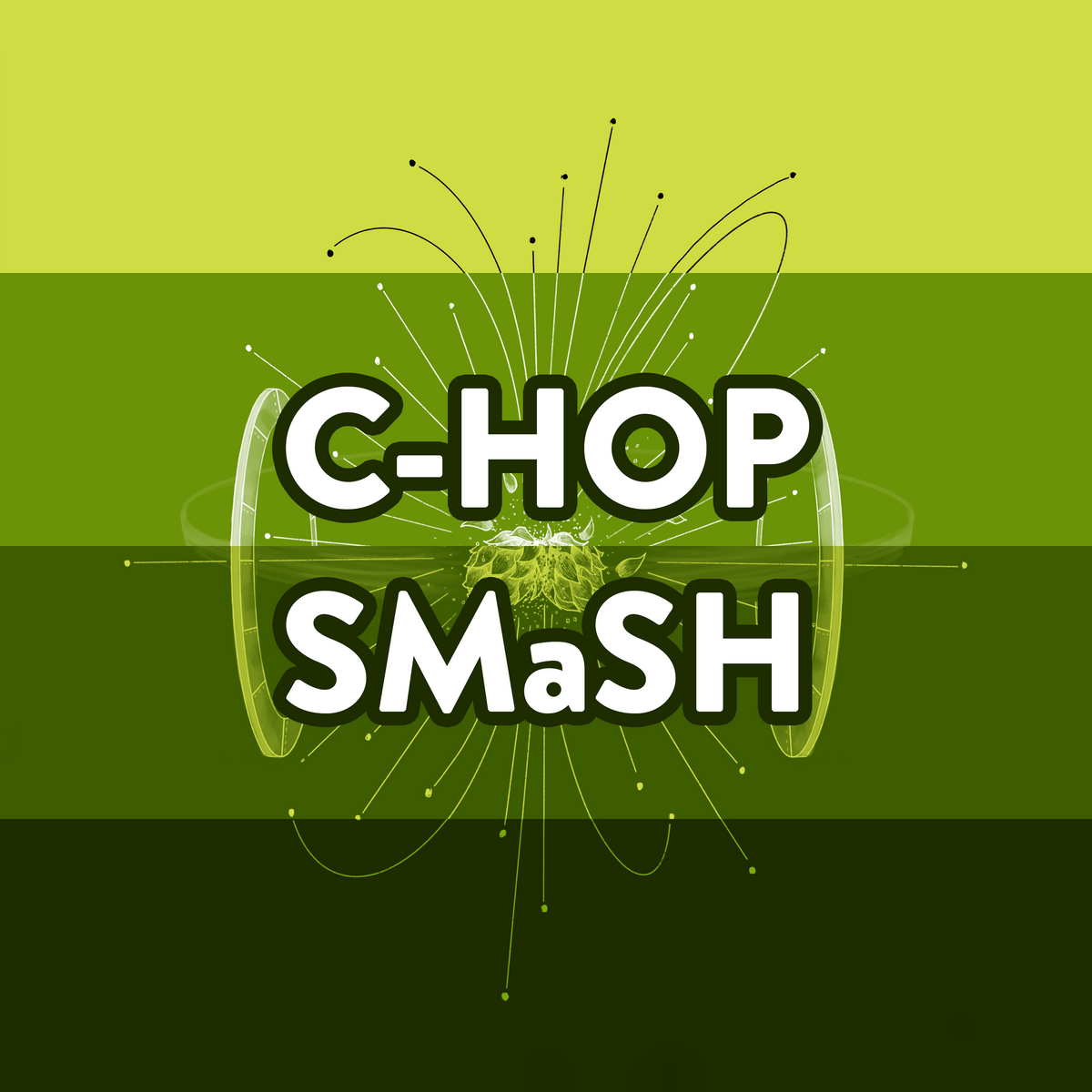 Introducing the CHop SMaSH Series! BEERMKR